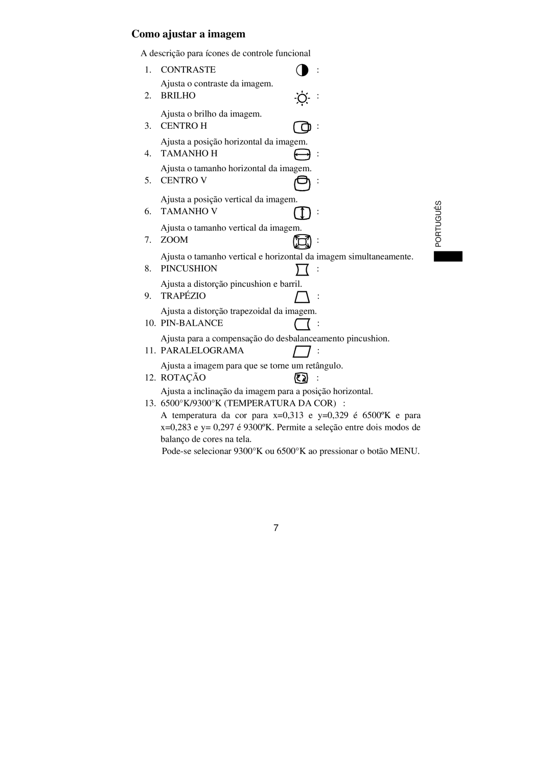 Philips 107S61, 107S63 user manual Como ajustar a imagem, Tamanho H, Trapézio, Rotação 