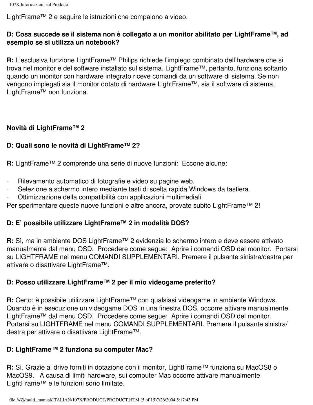 Philips 107X2 Novità di LightFrame Quali sono le novità di LightFrame 2?, LightFrame 2 funziona su computer Mac? 