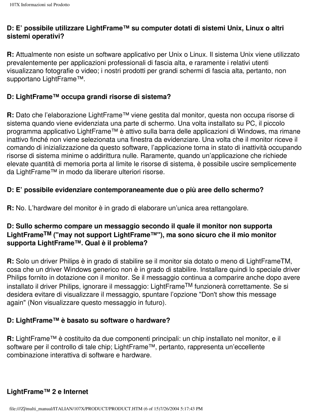 Philips 107X2 user manual LightFrame occupa grandi risorse di sistema?, LightFrame è basato su software o hardware? 