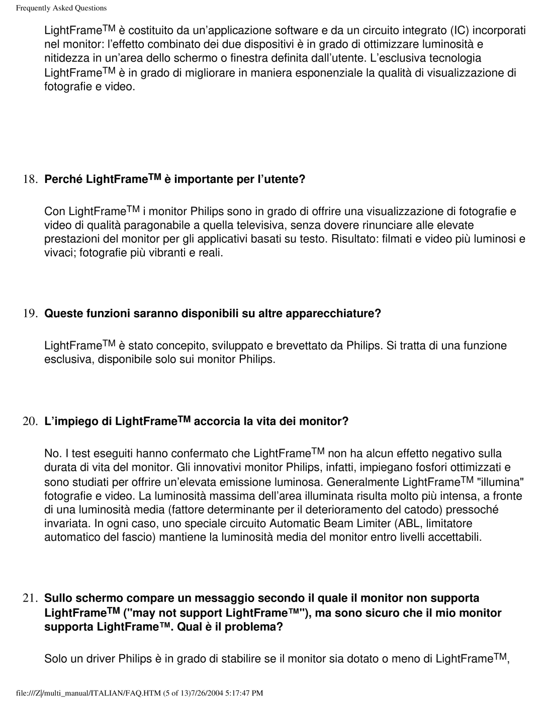 Philips 107X2 Perché LightFrameTM è importante per l’utente?, 20. L’impiego di LightFrameTM accorcia la vita dei monitor? 