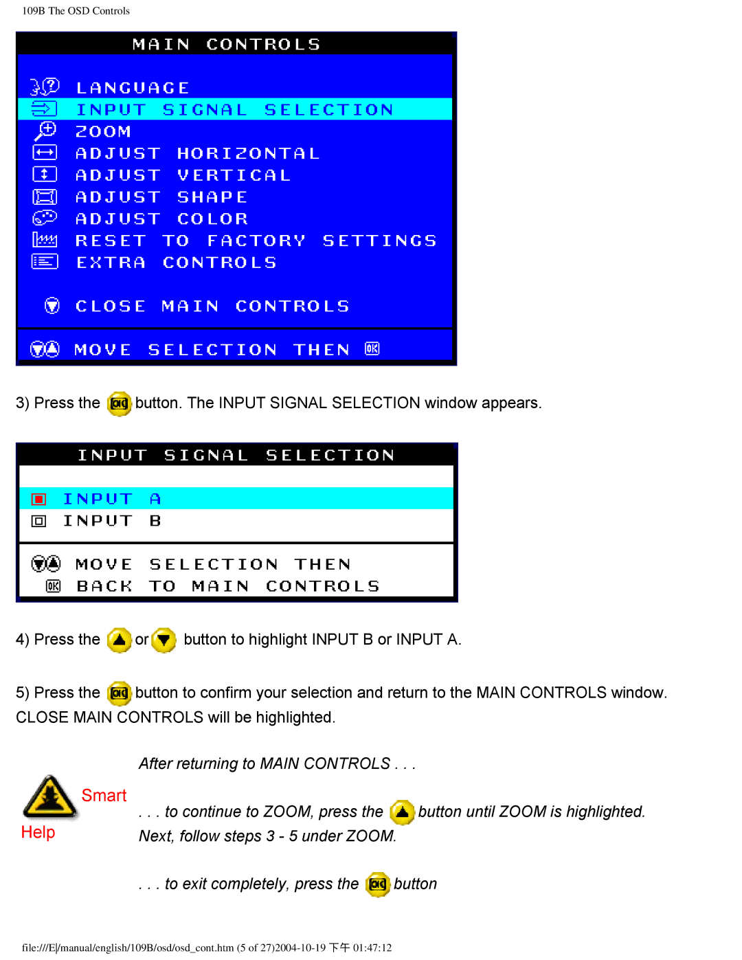 Philips 109B user manual To continue to ZOOM, press Button until Zoom is highlighted 