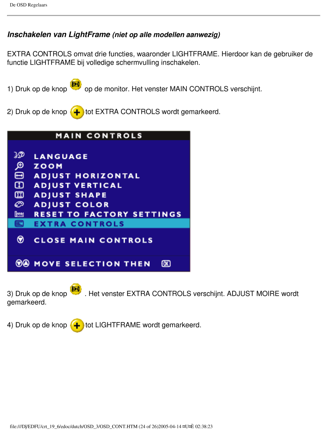 Philips 109B user manual Inschakelen van LightFrame niet op alle modellen aanwezig 