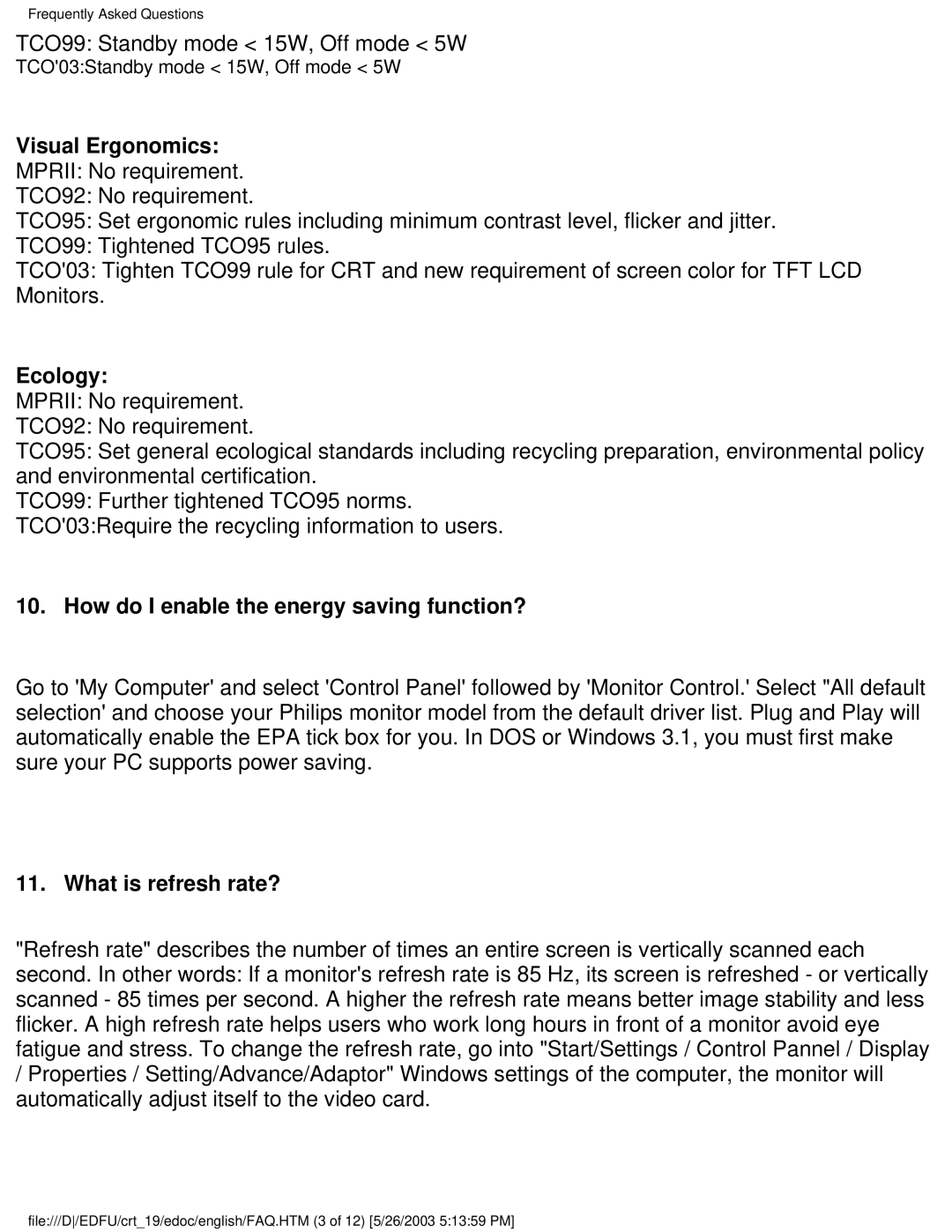 Philips 109E5 user manual Visual Ergonomics, Ecology, How do I enable the energy saving function?, What is refresh rate? 