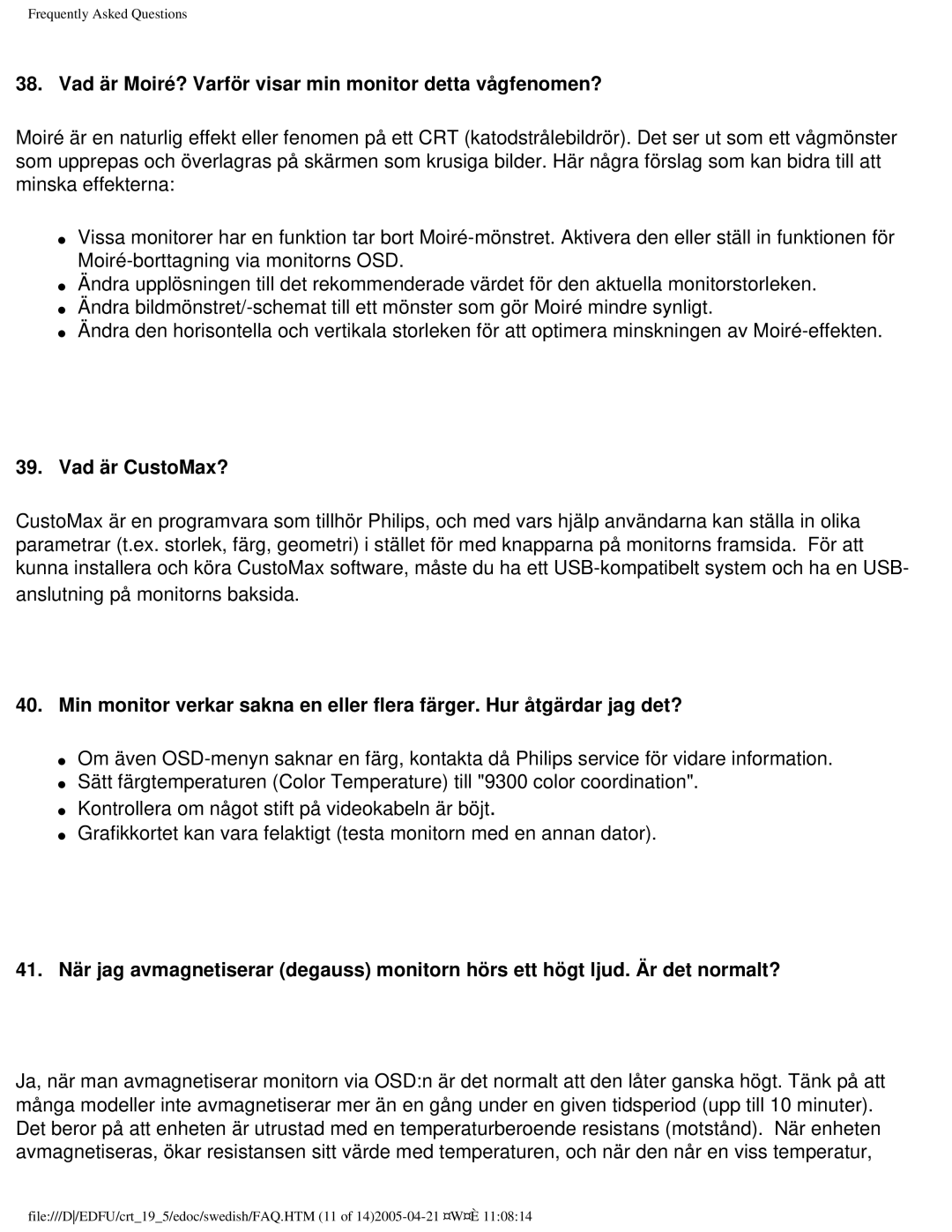Philips 109P40 user manual Vad är Moiré? Varför visar min monitor detta vågfenomen?, Vad är CustoMax? 