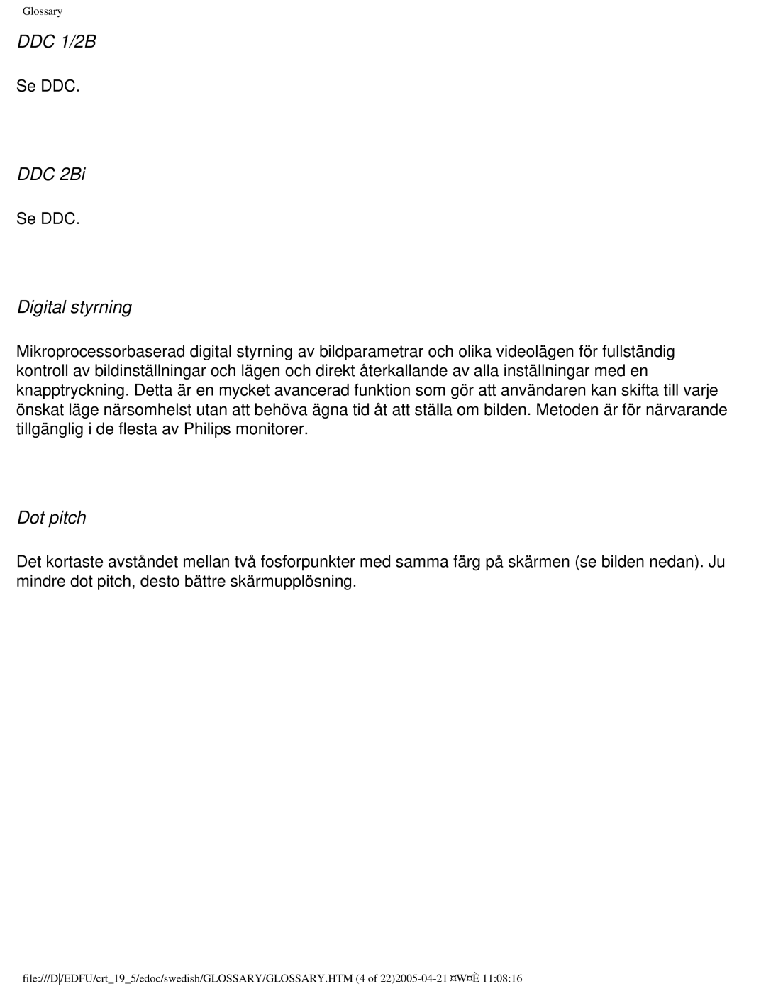 Philips 109P40 user manual DDC 1/2B, DDC 2Bi, Digital styrning, Dot pitch 