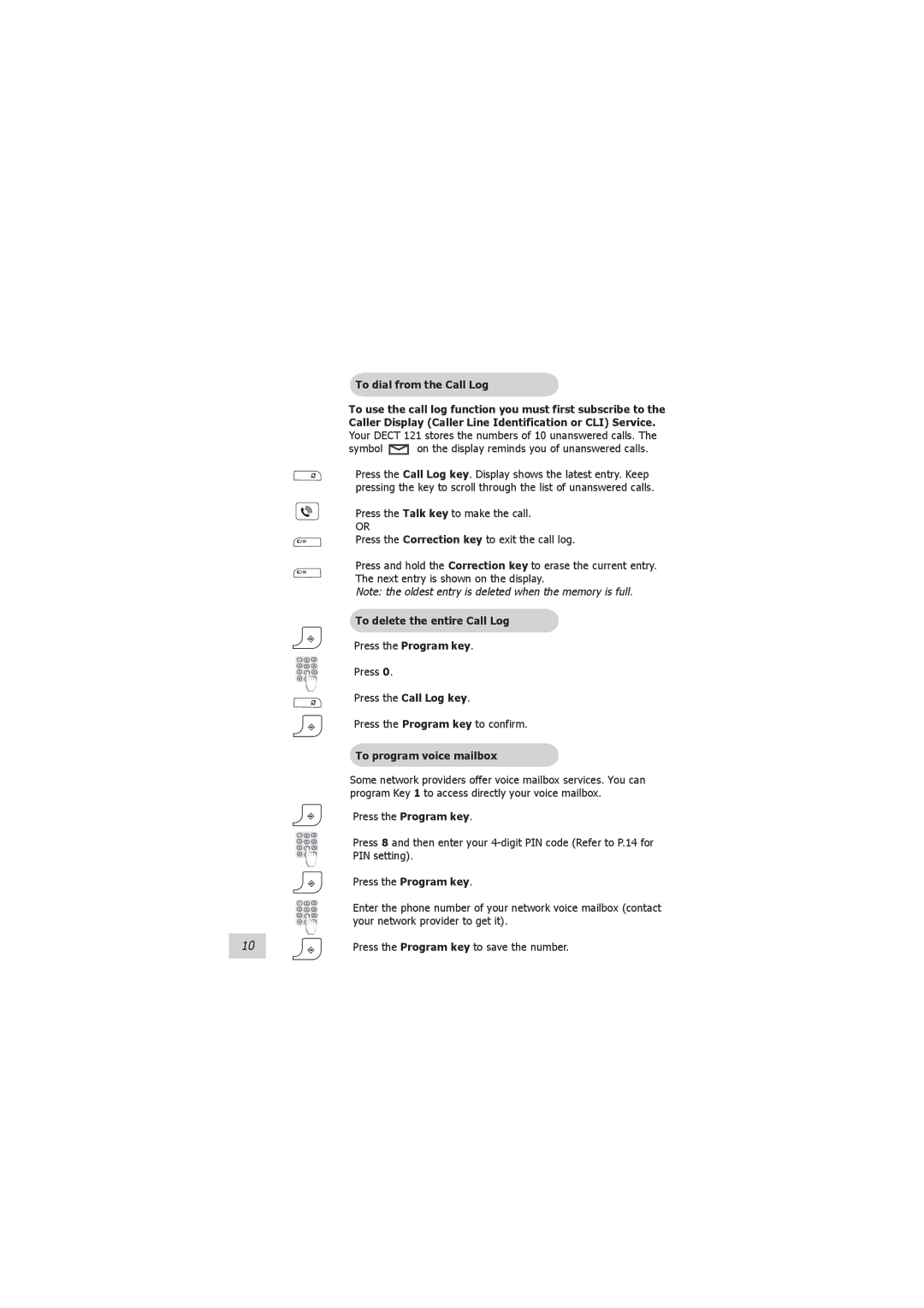 Philips 121 manual To delete the entire Call Log, Press the Call Log key, To program voice mailbox 