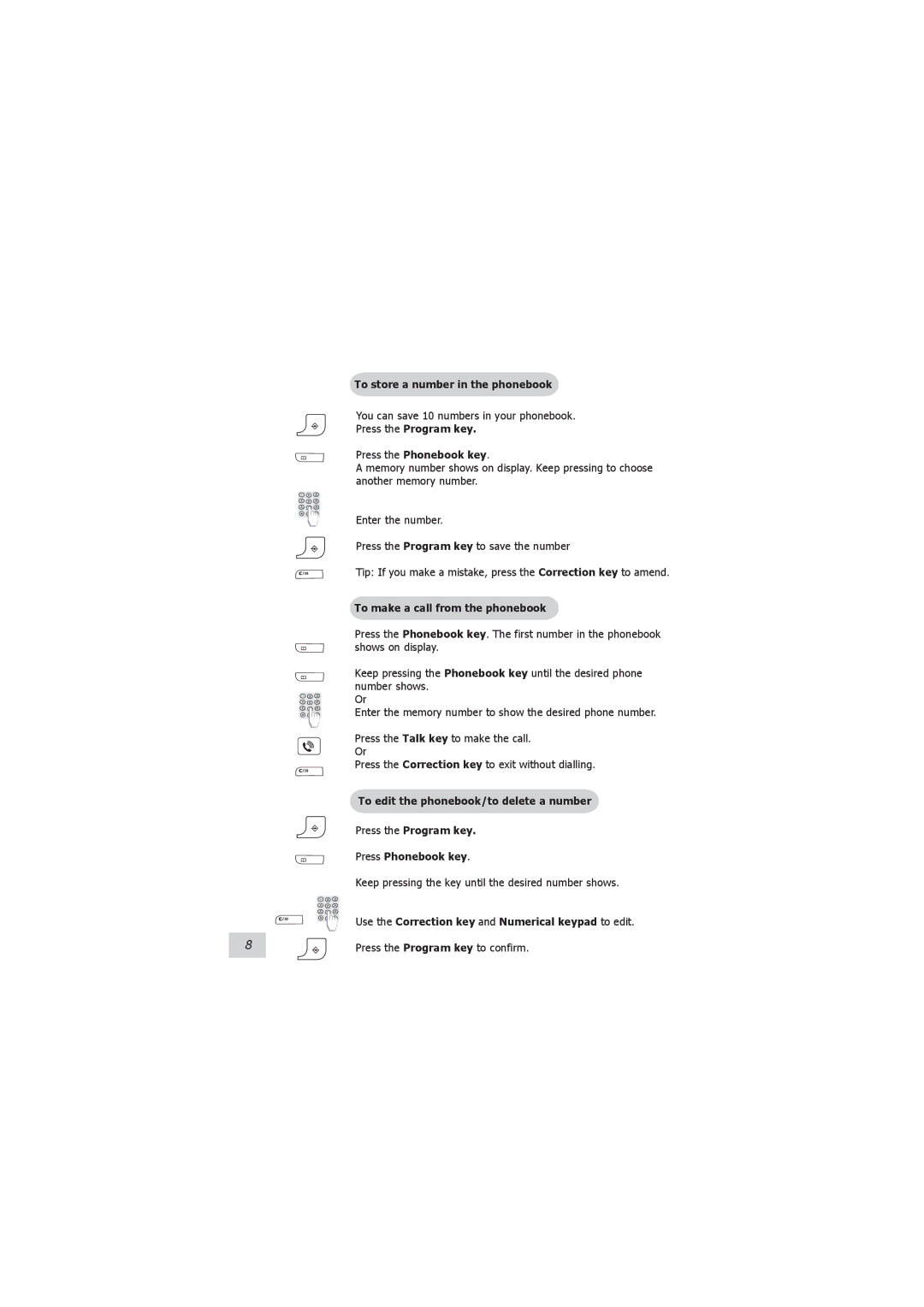 Philips 121 manual To store a number in the phonebook, Press the Program key Press the Phonebook key 