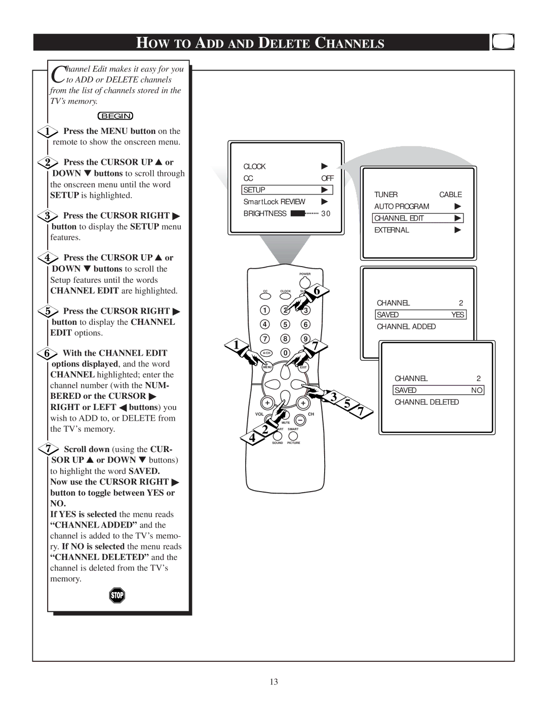 Philips 13PR19C1 manual HOW to ADD and Delete Channels, Press the Cursor UP or Down buttons to scroll 