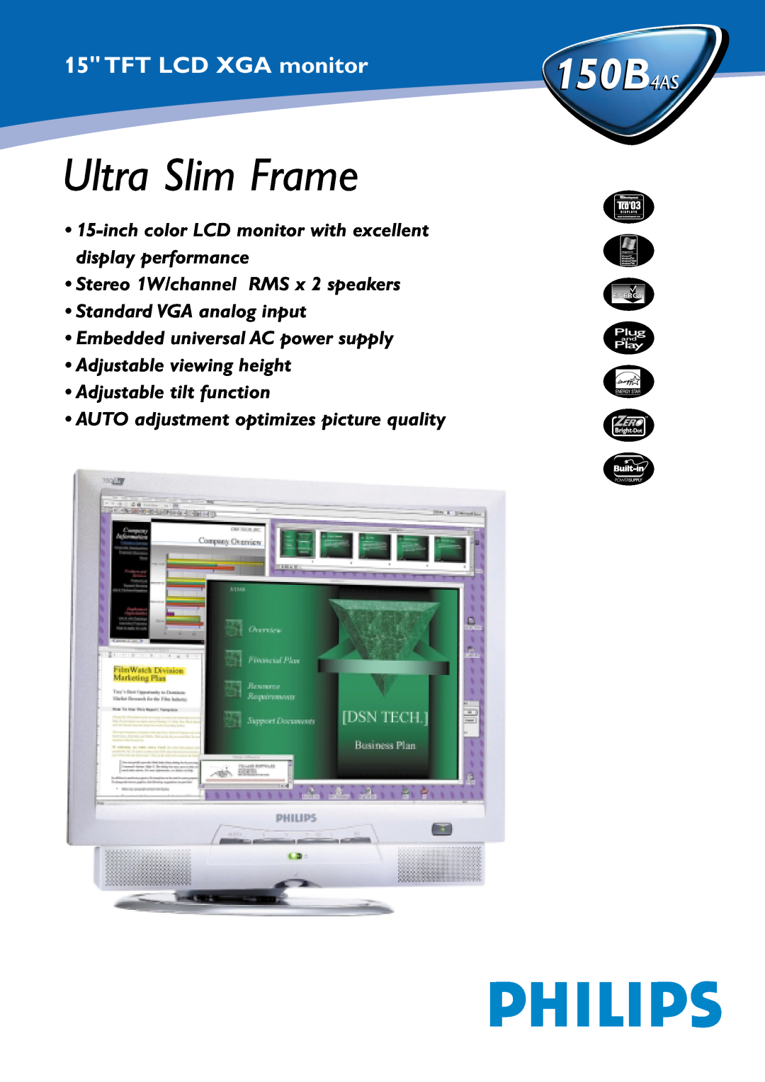 Philips 150B4AS manual Ultra Slim Frame, TFT LCD XGA monitor, Stereo 1W/channel RMS x 2 speakers, Adjustable tilt function 
