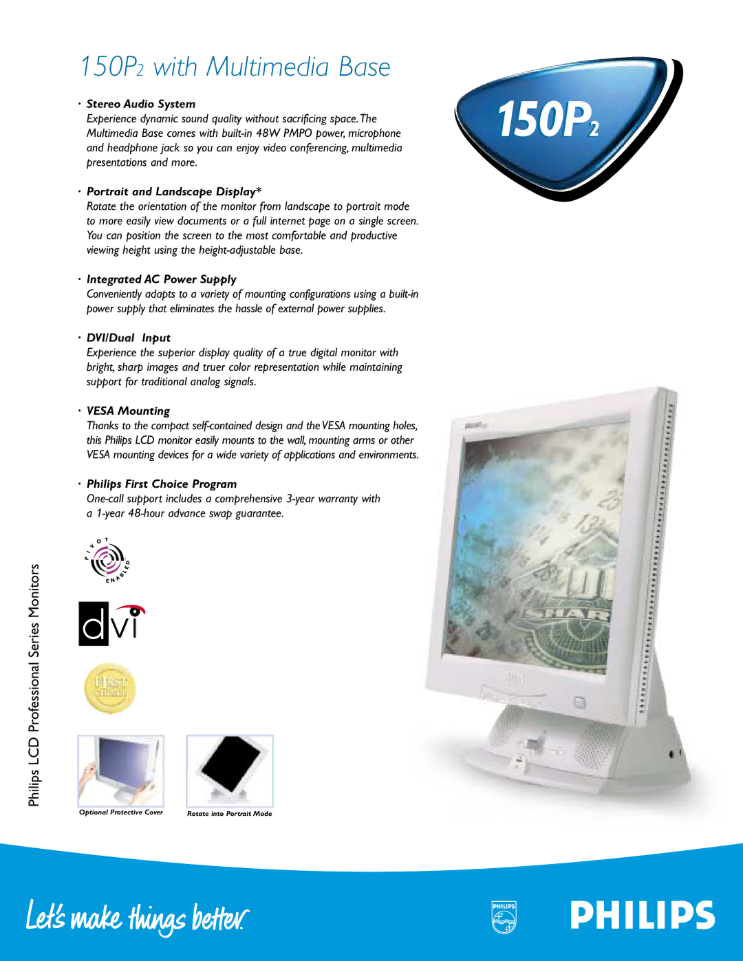 Philips 150P2 warranty · Stereo Audio System, · Portrait and Landscape Display, · Integrated AC Power Supply 