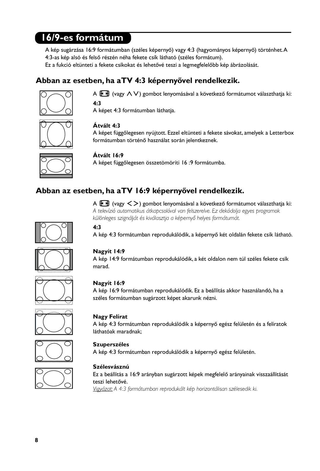 Philips 20PF4121, 15PF4121, 23PF4321, 20PF4321 manual 16/9-es formátum, Abban az esetben, ha aTV 43 képernyővel rendelkezik 