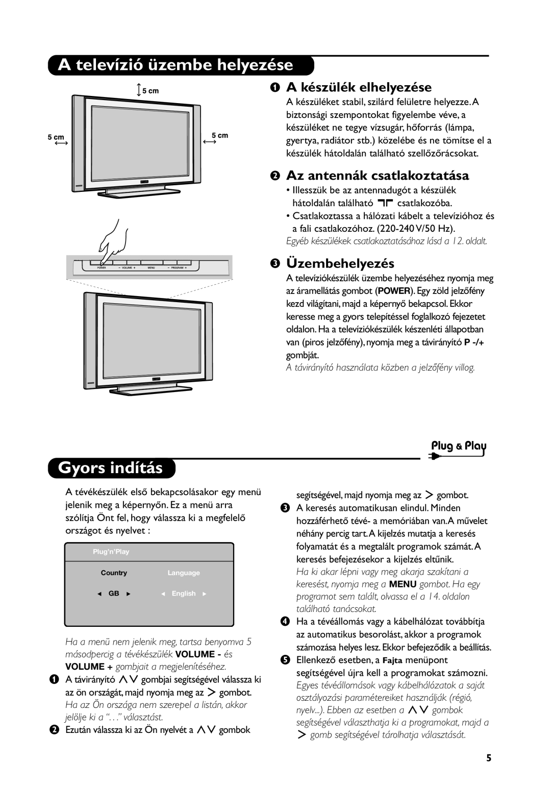 Philips 20PF4321, 15PF4121 Televízió üzembe helyezése, Gyors indítás, Készülék elhelyezése, Az antennák csatlakoztatása 