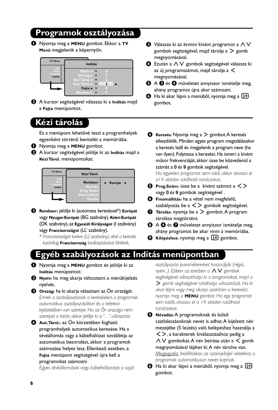 Philips 15PF4121, 23PF4321, 20PF4121 manual Programok osztályozása, Kézi tárolás, Egyéb szabályozások az Indítás menüpontban 