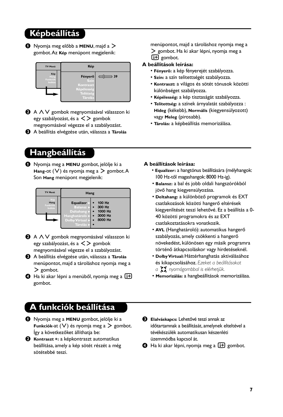 Philips 23PF4321, 15PF4121, 20PF4121, 20PF4321 manual Képbeállítás, Hangbeállítás, Funkciók beállítása, Beállítások leírása 