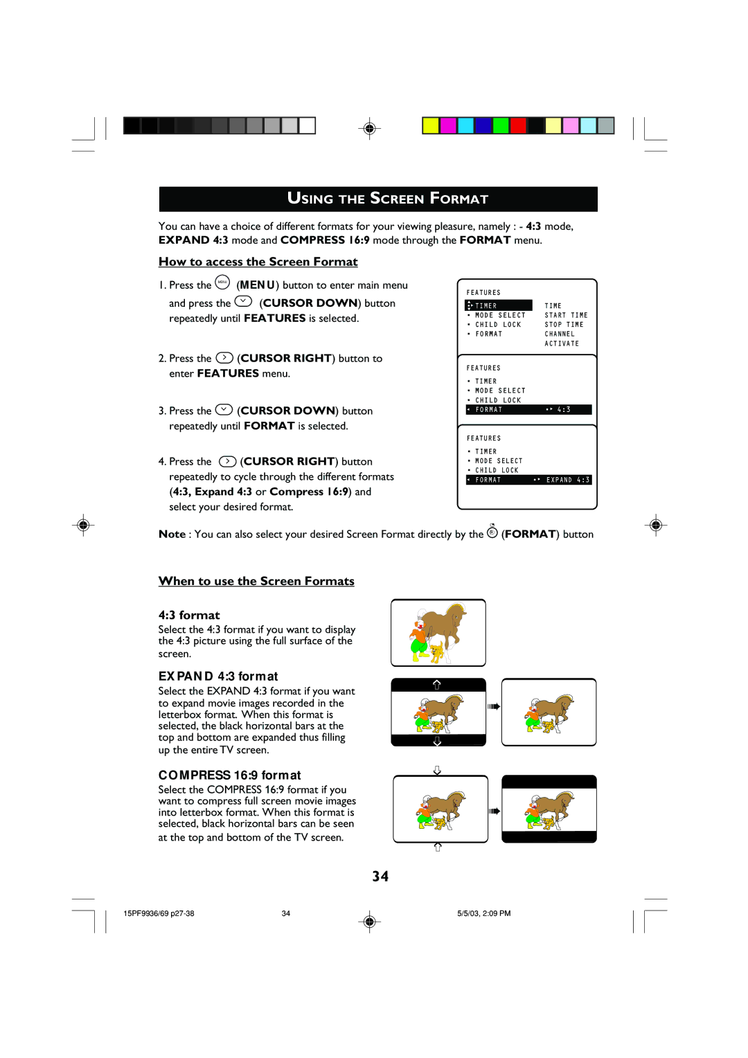 Philips 15PF9969 Using the Screen Format, How to access the Screen Format, When to use the Screen Formats 