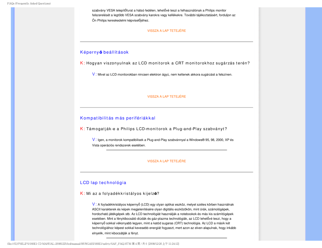 Philips 1.60E+03 user manual Képernyő beállítások, Kompatibilitás más perifériákkal, LCD lap technológia 