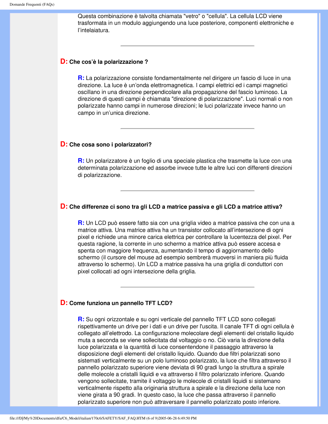 Philips 170C6 user manual Che cos’è la polarizzazione ?, Che cosa sono i polarizzatori?, Come funziona un pannello TFT LCD? 