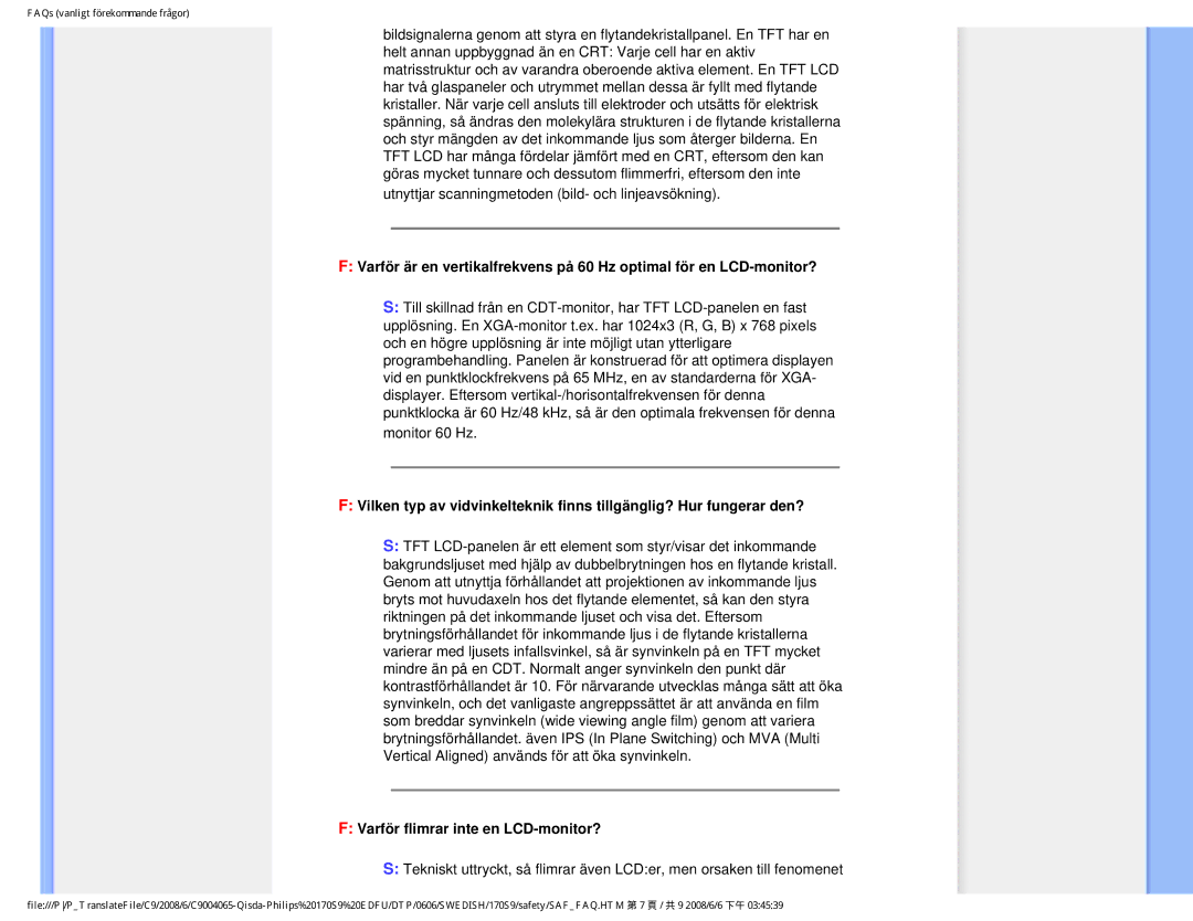 Philips 170S9 user manual Varför flimrar inte en LCD-monitor? 