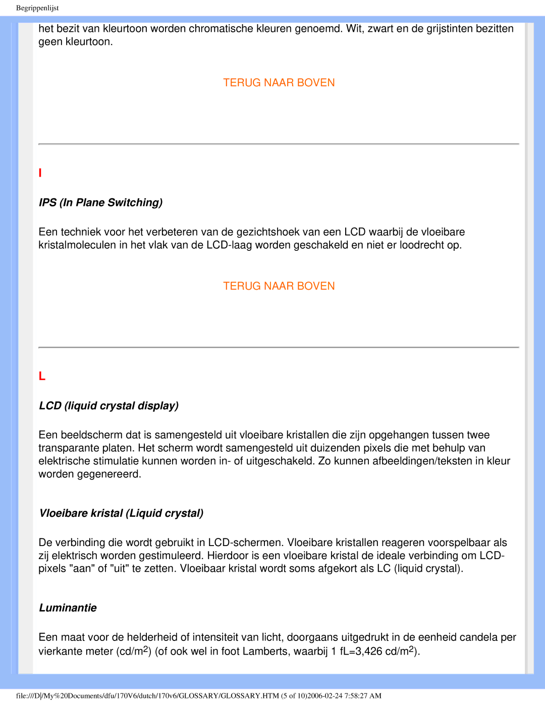 Philips 170V6 user manual IPS In Plane Switching, LCD liquid crystal display, Vloeibare kristal Liquid crystal, Luminantie 