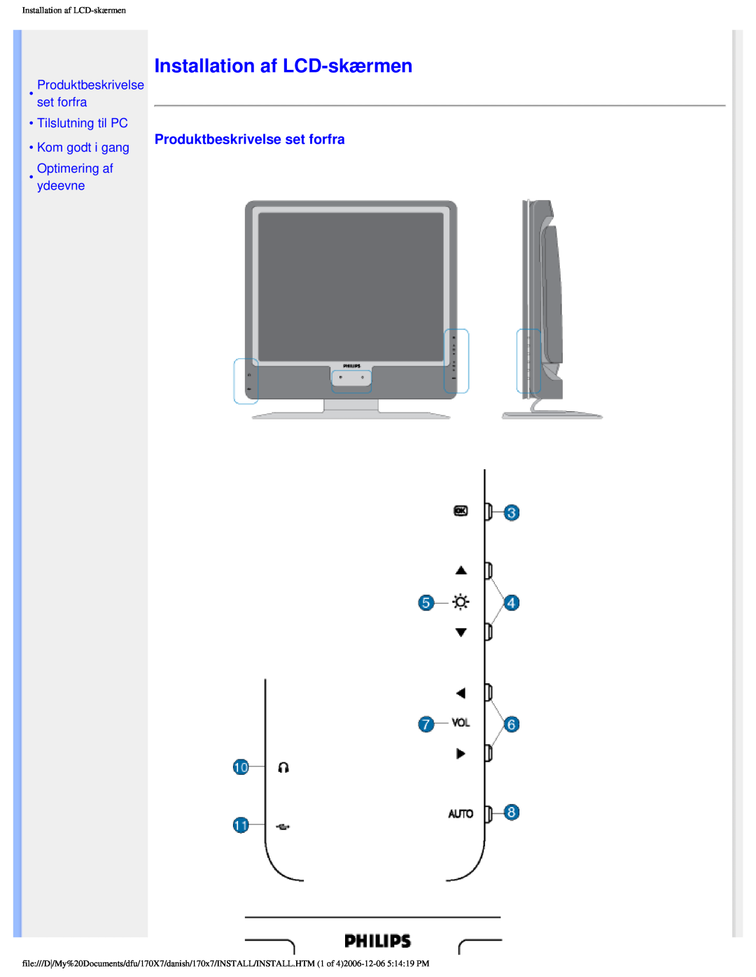 Philips 170x7 Installation af LCD-skærmen, Produktbeskrivelse set forfra Tilslutning til PC, Kom godt i gang, ydeevne 