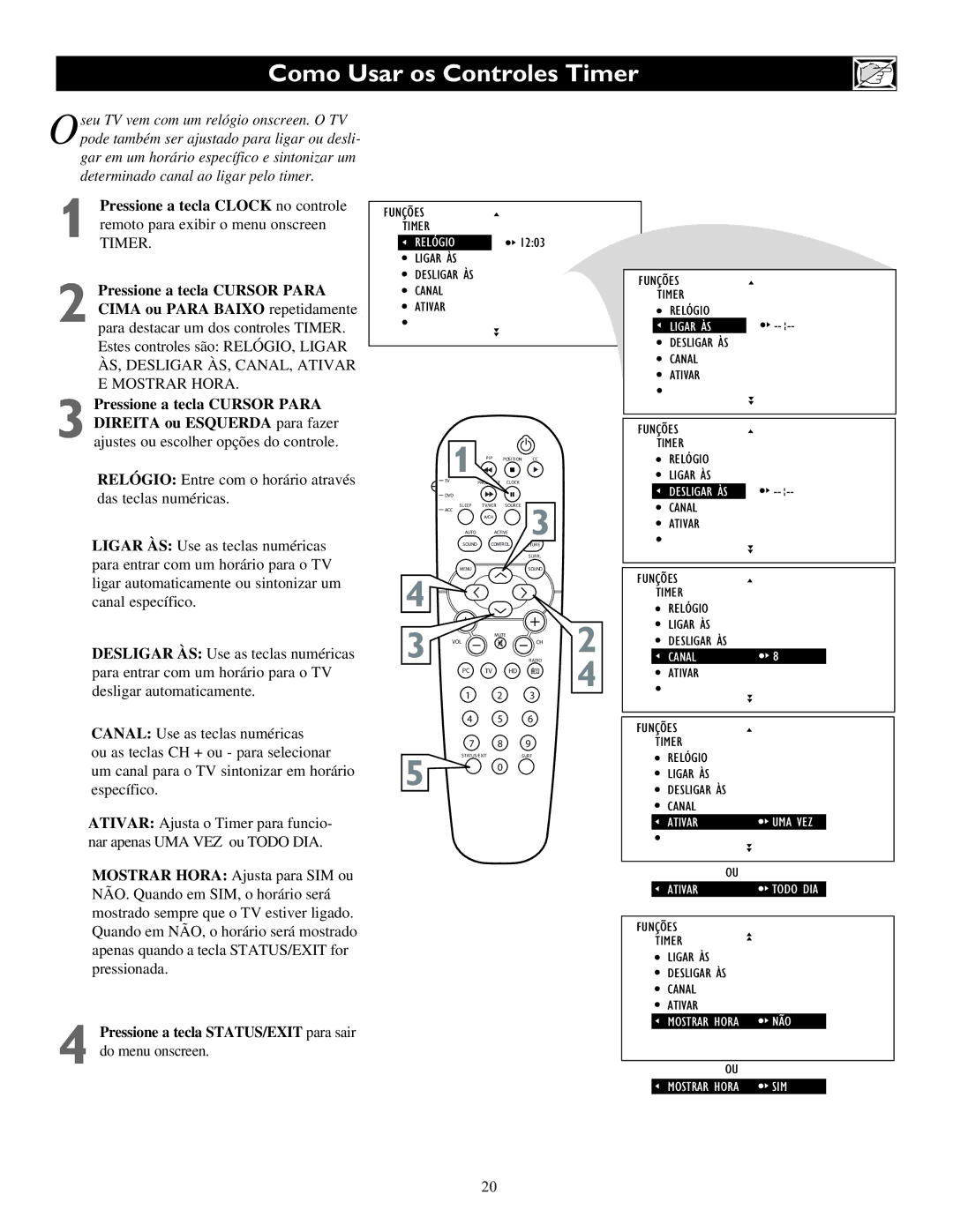 Philips 15PF9936 manual Como Usar os Controles Timer, Pressione a tecla Clock no controle, Pressione a tecla Cursor Para 