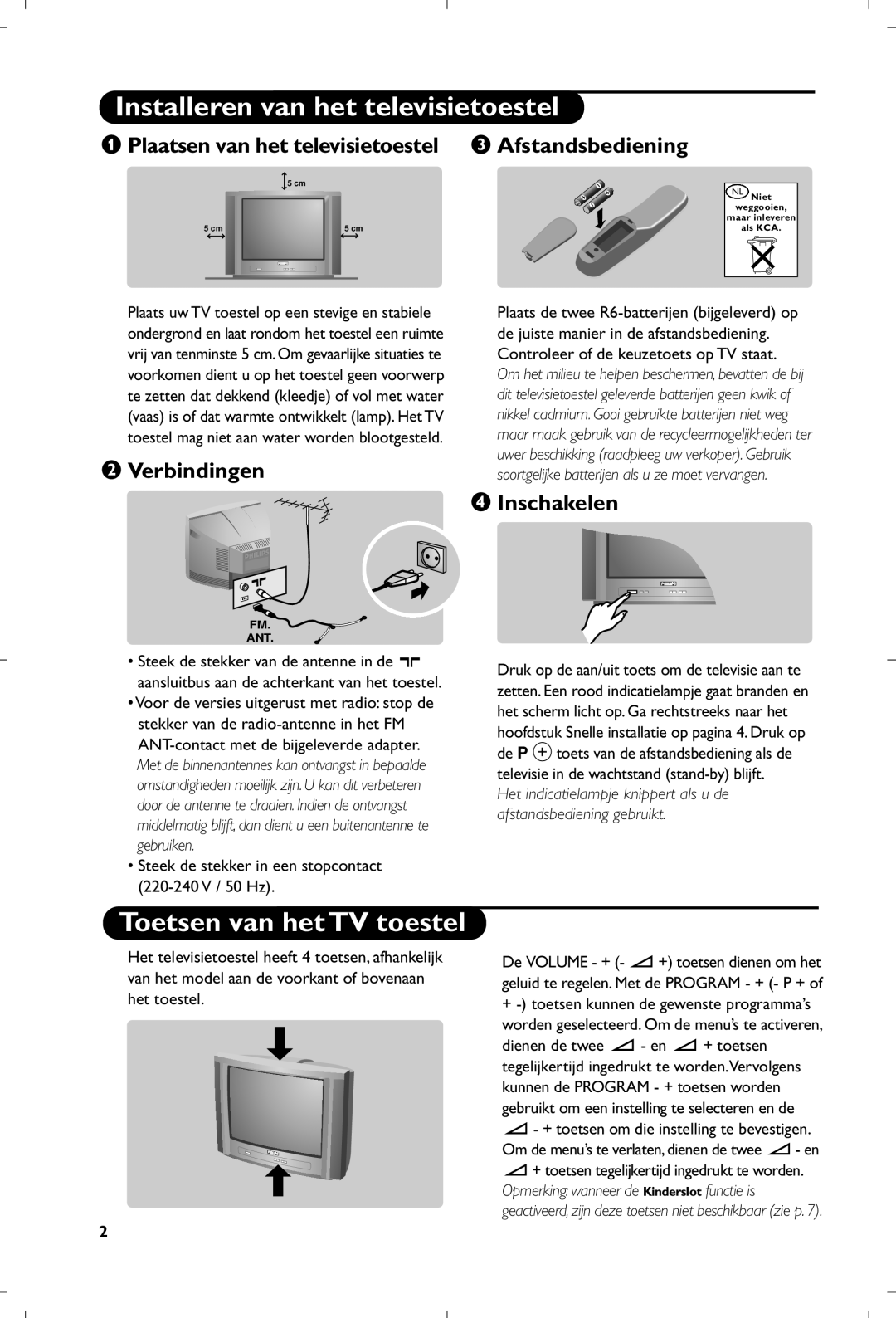 Philips 17PT1666 manual Installeren van het televisietoestel, Toetsen van het TV toestel, Verbindingen, ‘ Inschakelen 