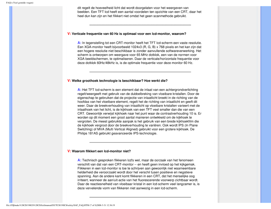 Philips 190C8 user manual Welke groothoek technologie is beschikbaar? Hoe werkt die?, Waarom flikkert een lcd-monitor niet? 