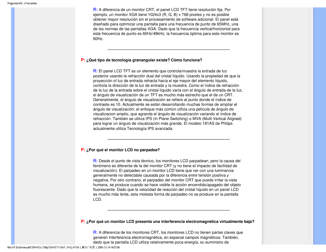 Philips 190P7 user manual ¿Què tipo de tecnología granangular existe? Cómo funciona?, ¿Por què el monitor LCD no parpadea? 