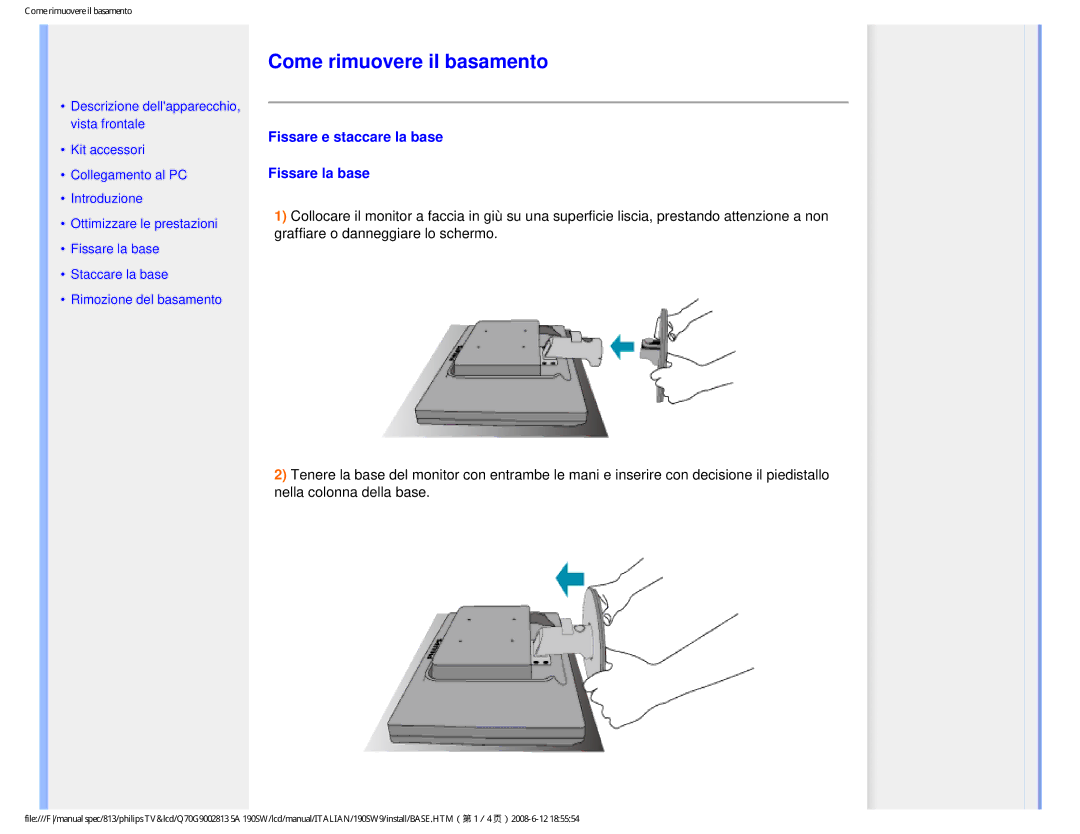 Philips 190SW9 user manual Come rimuovere il basamento, Fissare e staccare la base Fissare la base 