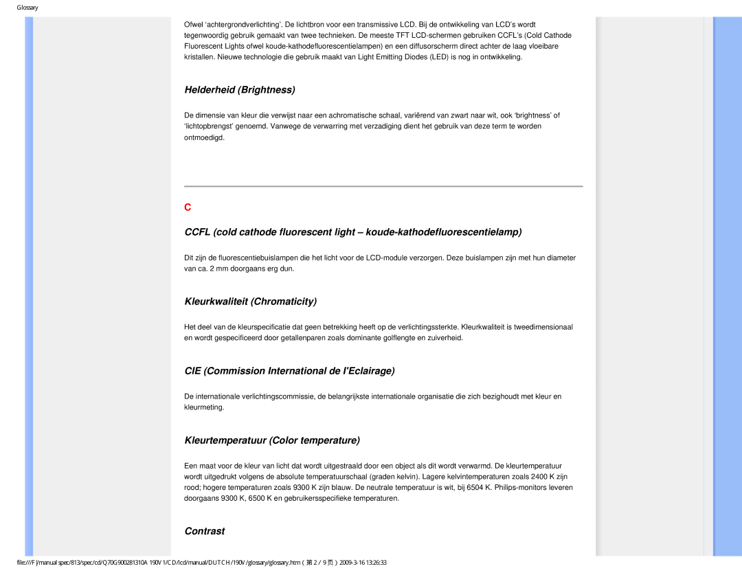 Philips 190V Helderheid Brightness, Kleurkwaliteit Chromaticity, CIE Commission International de IEclairage, Contrast 