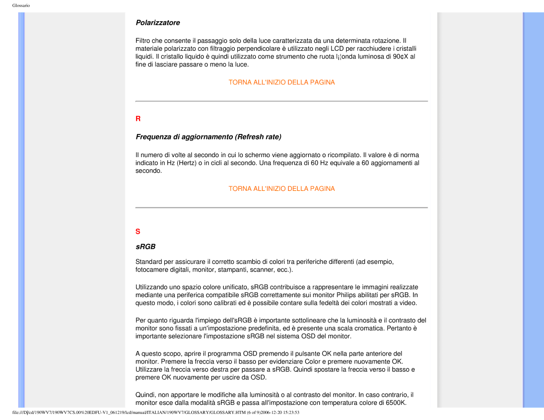 Philips 190WV7 user manual Polarizzatore, Frequenza di aggiornamento Refresh rate, Srgb 