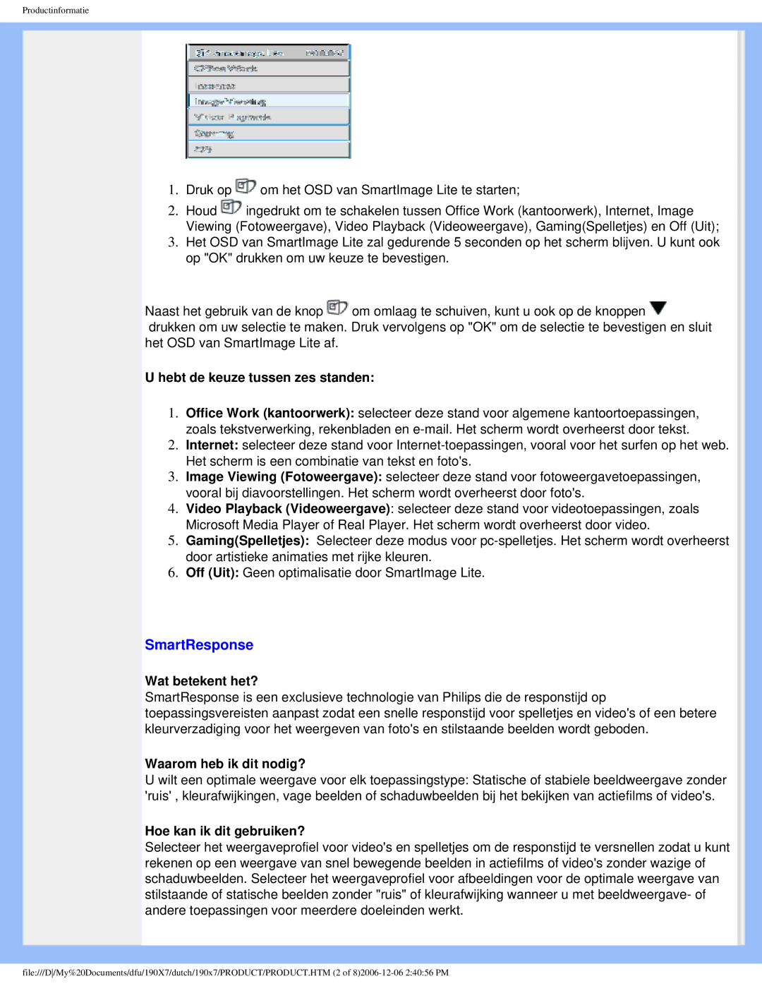 Philips 190X7 user manual SmartResponse, Hebt de keuze tussen zes standen, Wat betekent het?, Waarom heb ik dit nodig? 