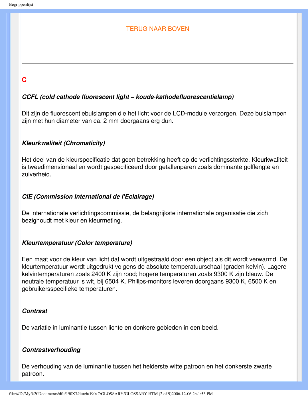 Philips 190X7 Kleurkwaliteit Chromaticity, CIE Commission International de IEclairage, Kleurtemperatuur Color temperature 