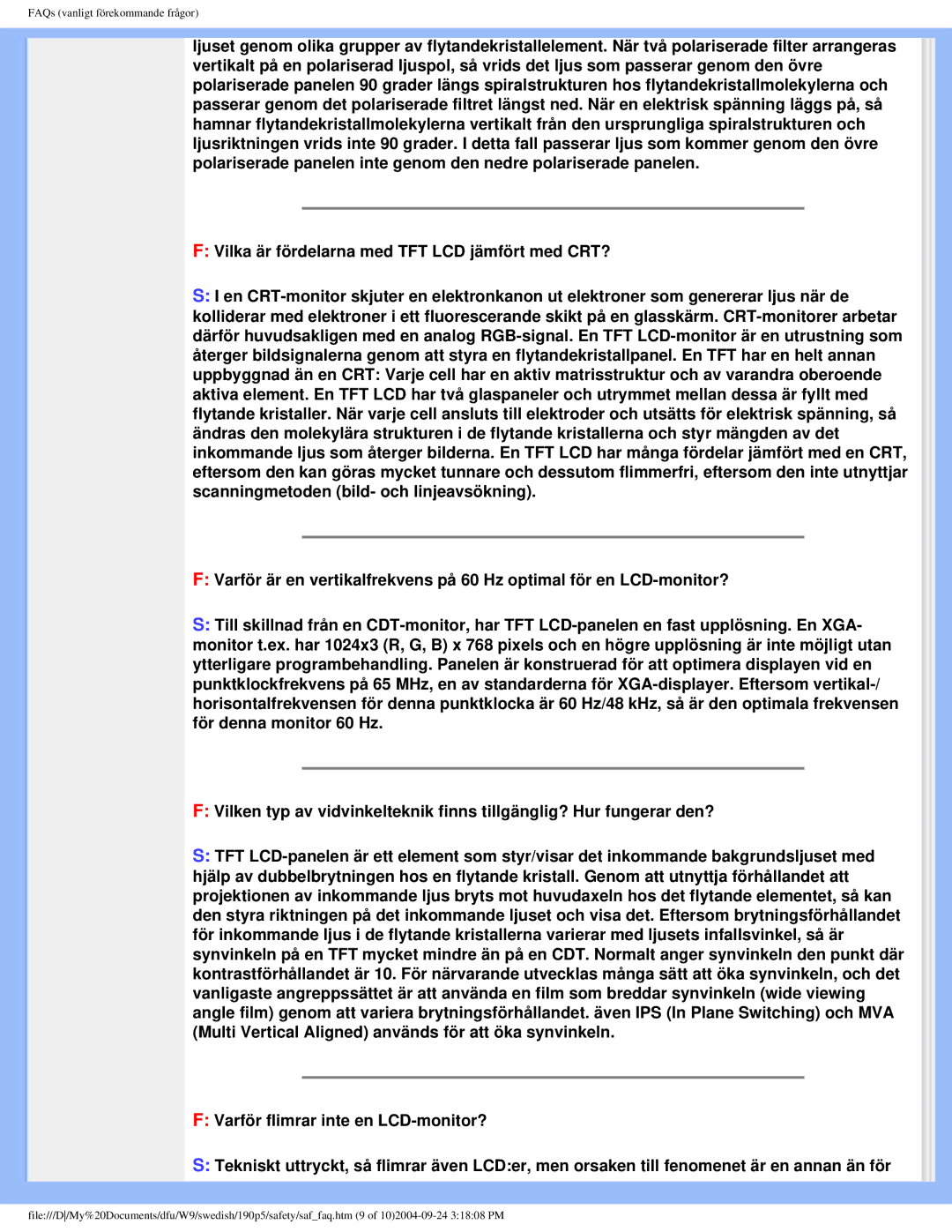 Philips 19OP5 user manual Vilka är fördelarna med TFT LCD jämfört med CRT? 