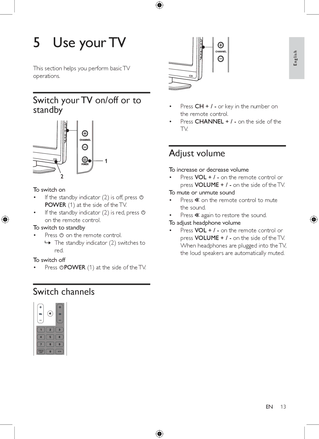 Philips 19PFL3403/77 user manual Use your TV, Switch your TV on/off or to standby, Adjust volume, Switch channels 