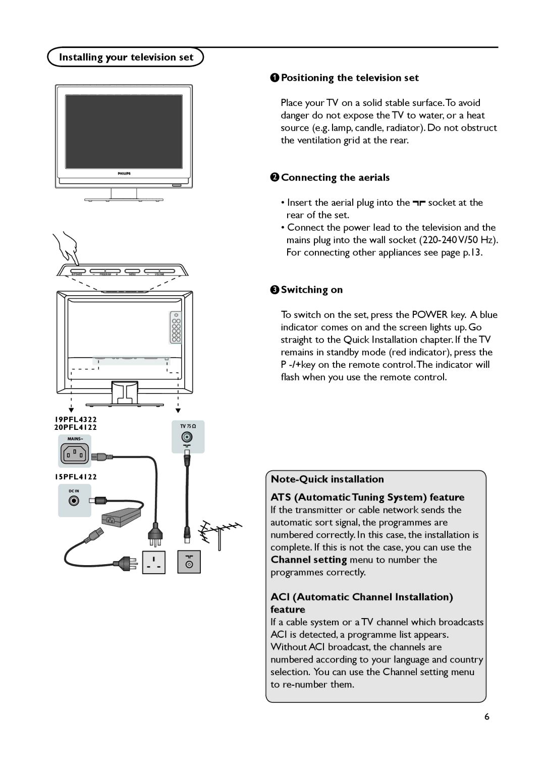 Philips 15PFL4122 Installing your television set, Positioning the television set, Connecting the aerials, Switching on 