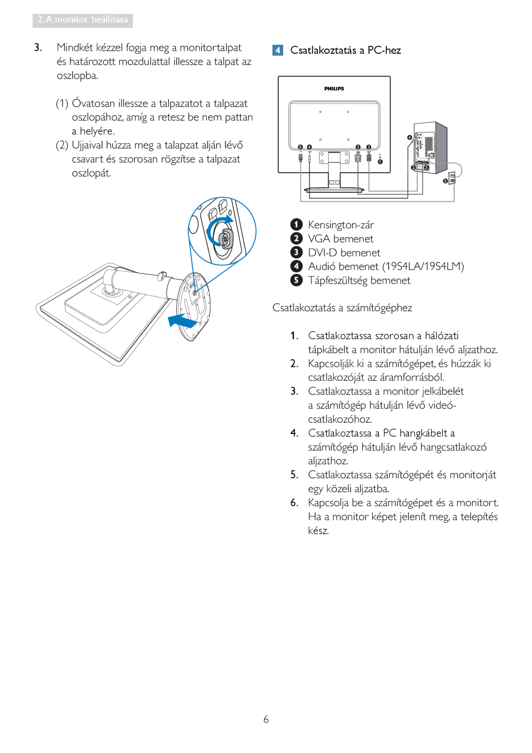 Philips 19S4LM, 19S4LA, 19S4LC manual Rvorsed, HQVLQJWRQiU  9*$EHPHQHW  9,EHPHQHW, VDWODNRWDWiVDViPtWyJpSKH 