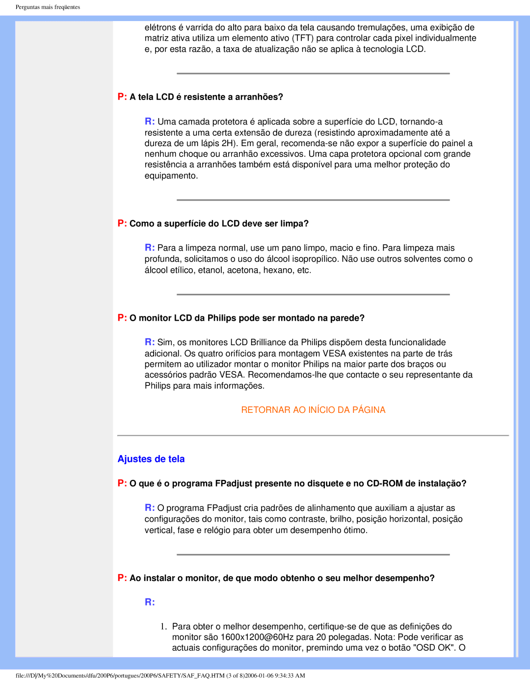 Philips 200P6 user manual Ajustes de tela, Tela LCD é resistente a arranhões?, Como a superfície do LCD deve ser limpa? 