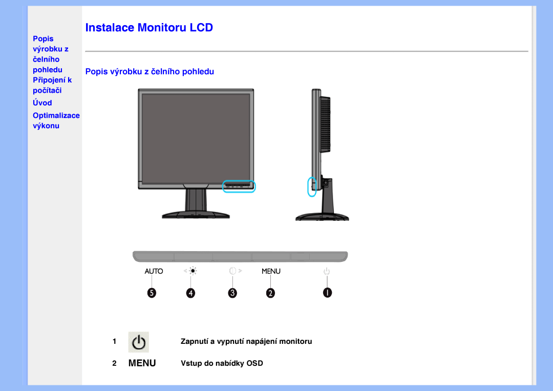 Philips 200VW8 user manual Instalace Monitoru LCD, Popis výrobku z čelního pohledu, Optimalizace výkonu 