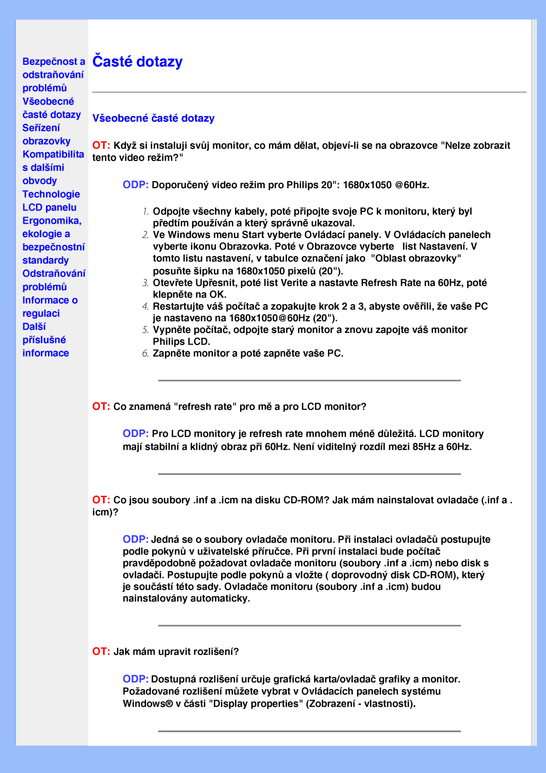 Philips 200VW8 user manual Všeobecné časté dotazy, Dalšími obvody Technologie 