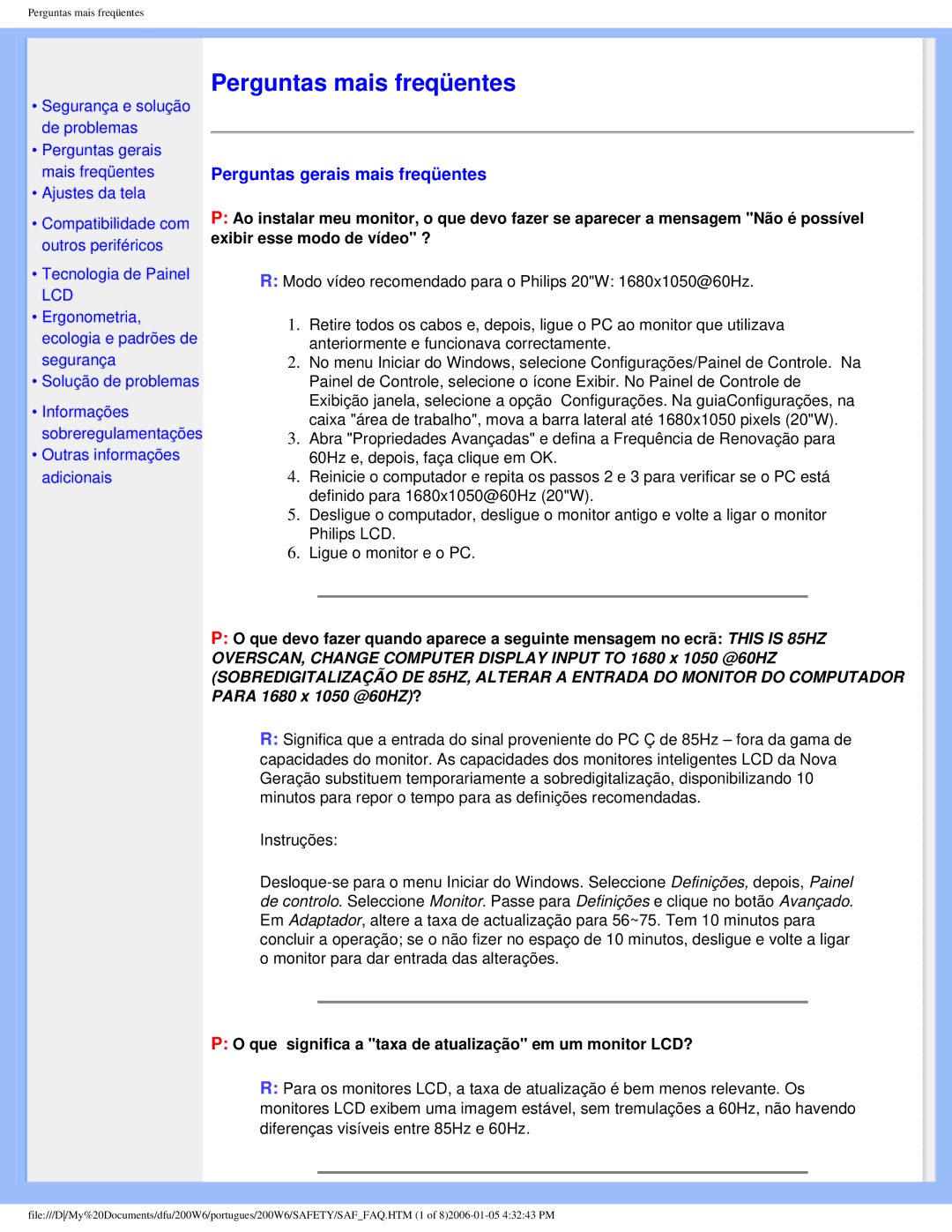 Philips 200W6 user manual Perguntas gerais mais freqüentes, Que significa a taxa de atualização em um monitor LCD? 