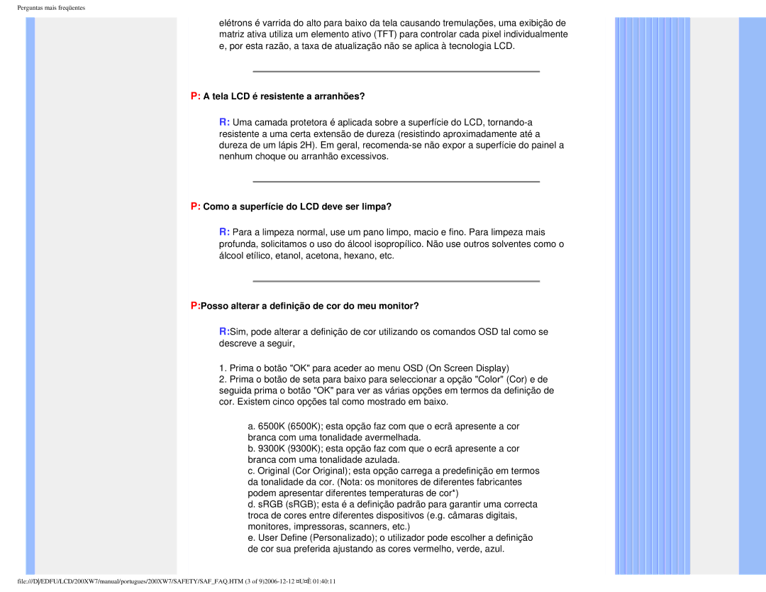 Philips 200XW7 user manual Tela LCD é resistente a arranhões?, Como a superfície do LCD deve ser limpa? 