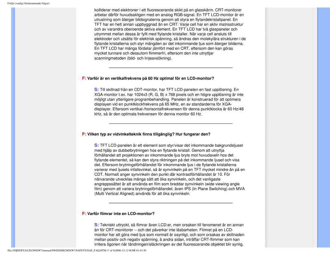 Philips 200XW7 user manual Varför flimrar inte en LCD-monitor? 