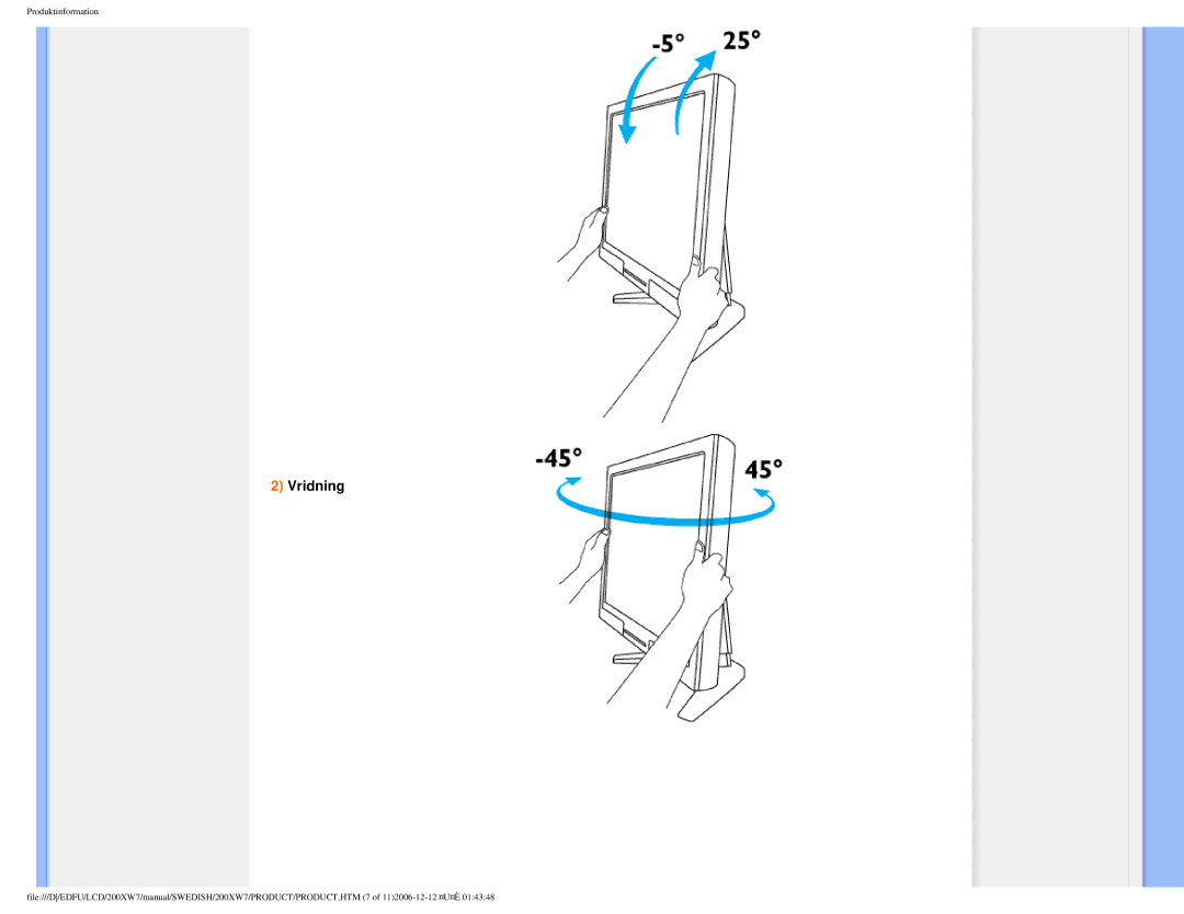 Philips 200XW7 user manual Vridning 