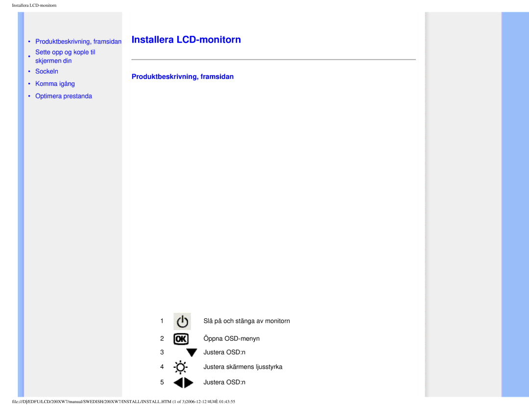 Philips 200XW7 user manual Installera LCD-monitorn, Produktbeskrivning, framsidan, Öppna OSD-menyn, Justera OSDn 