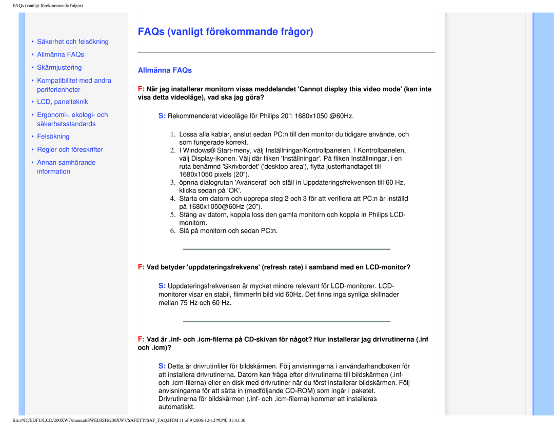 Philips 200XW7 user manual FAQs vanligt förekommande frågor, Säkerhet och felsökning Allmänna FAQs, Skärmjustering 