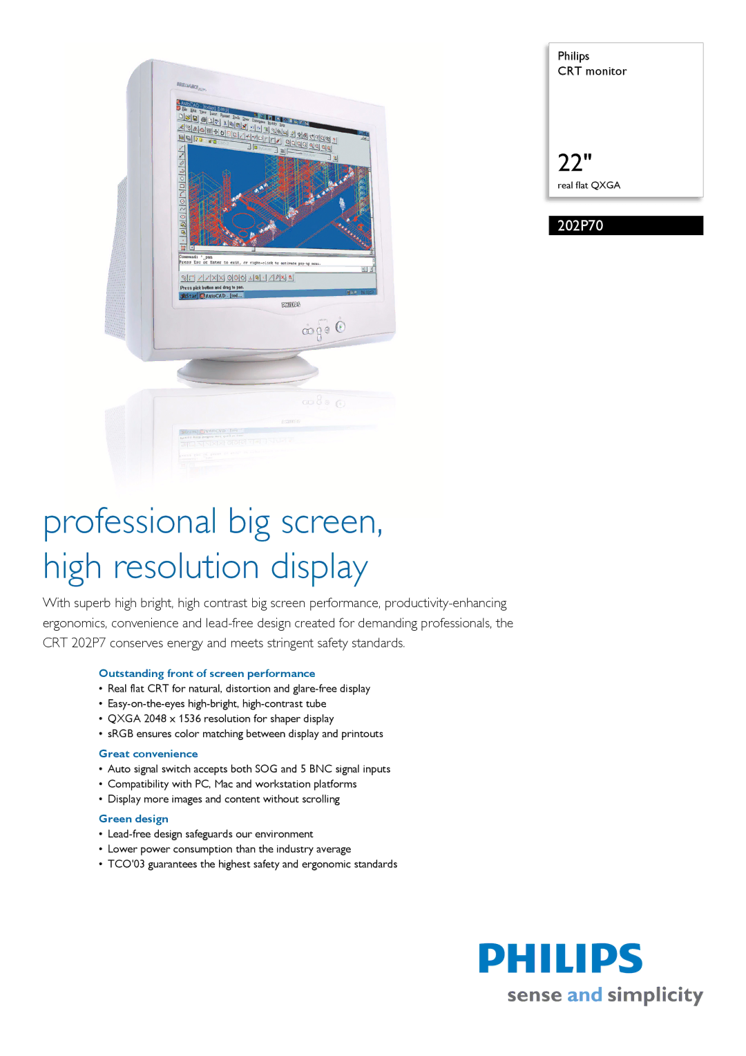 Philips 202P70/00 manual Outstanding front of screen performance, Great convenience, Green design, Real flat Qxga 