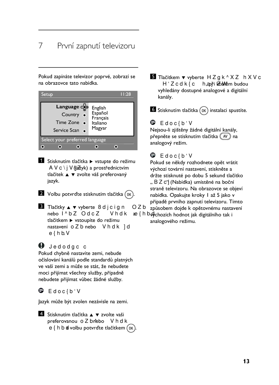 Philips 20HF5335D, 26HF5335D manual První zapnutí televizoru, Upozornění, Jazyk může být zvolen nezávisle na zemi 