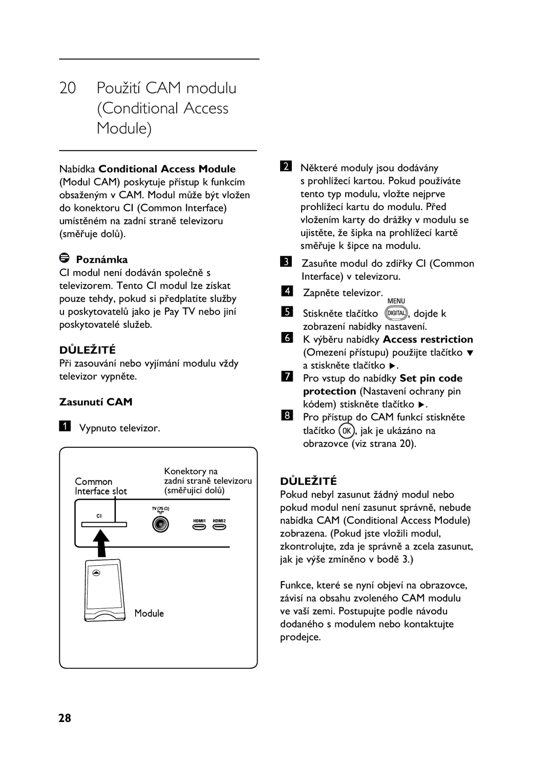 Philips 26HF5335D manual Při zasouvání nebo vyjímání modulu vždy televizor vypněte, Zasunutí CAM, Vypnuto televizor Common 