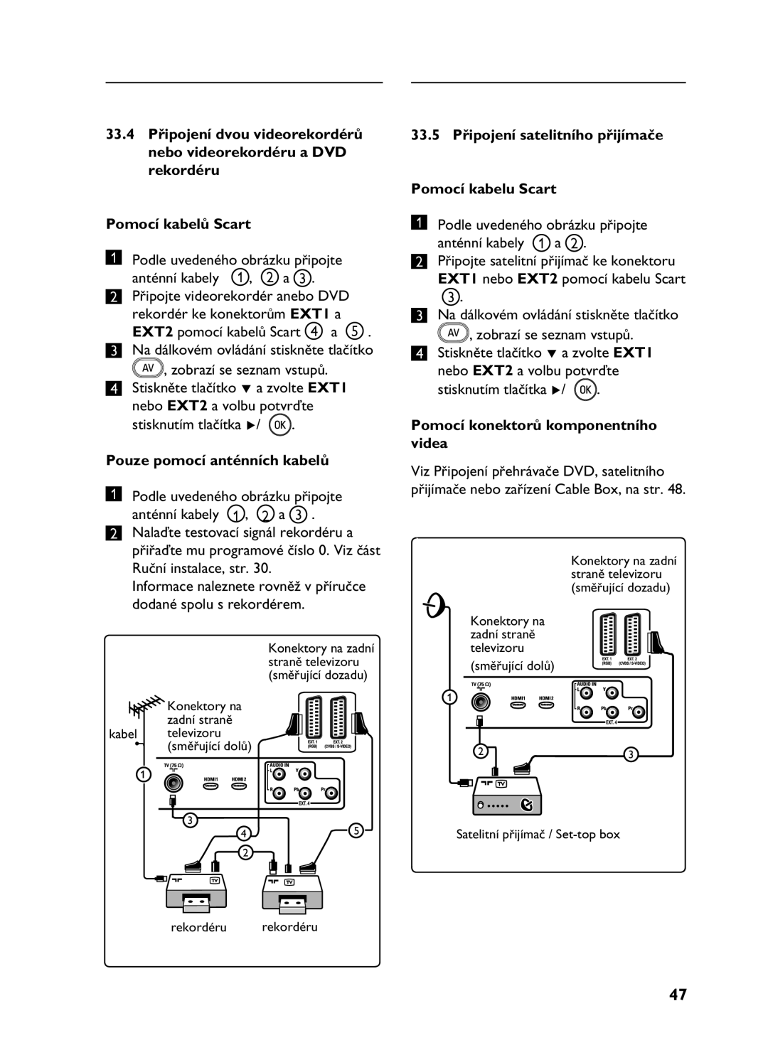 Philips 20HF5335D, 26HF5335D manual Pouze pomocí anténních kabelů, 33.5 Připojení satelitního přijímače Pomocí kabelu Scart 